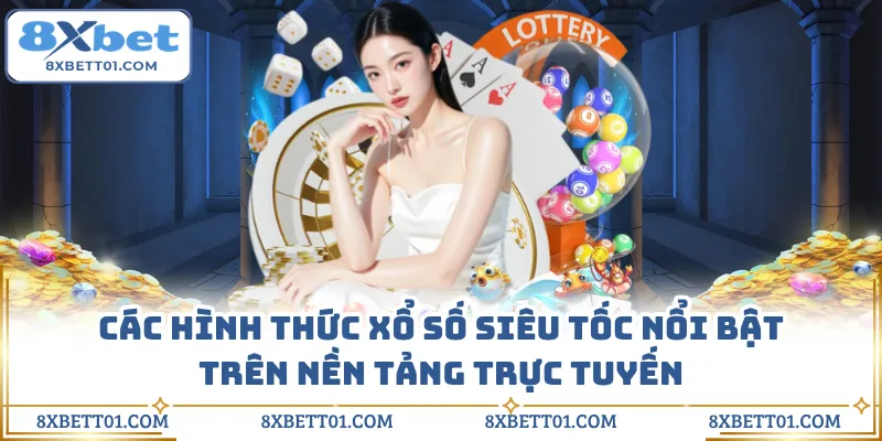 Cách thức chi trả giải thưởng trong xổ số siêu tốc 