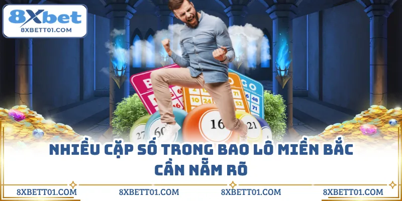 Nhiều cặp số trong bao lô miền Bắc cần nẵm rõ